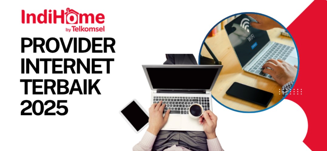 Provider Internet Terbaik 2025: Mengapa IndiHome by Telkomsel Masih Jadi Pilihan Utama?